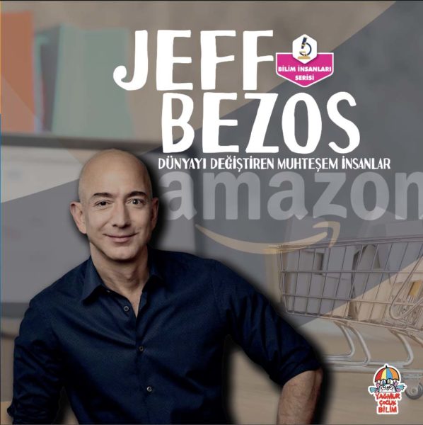 DÜNYAYI DEĞİŞTİREN MUHTEŞEM İNSANLAR- Jeff Bezos