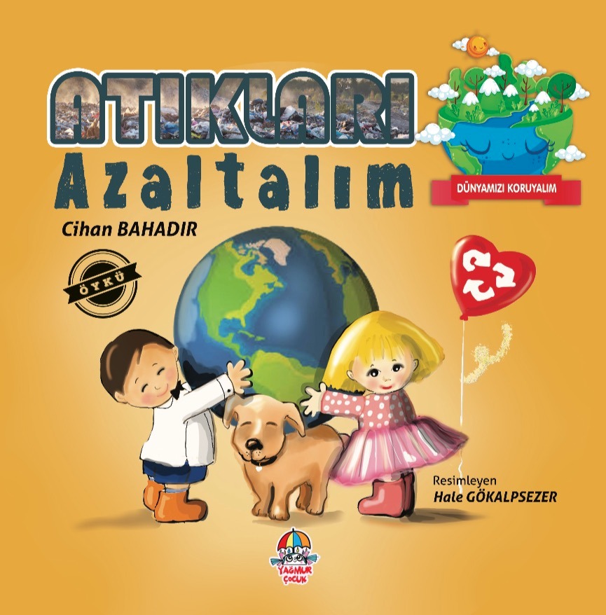 Dünyamızı Koruyalım - Atıkları Azaltalım