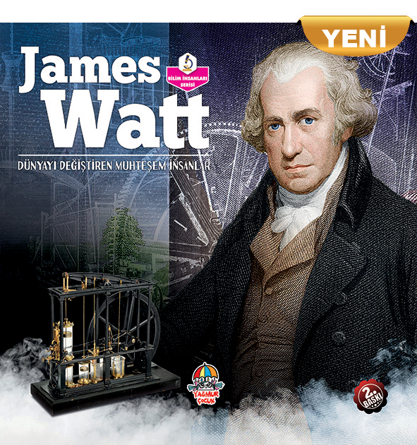 Dünyayı Değiştiren Muhteşem İnsanlar James Watt (Yeni)