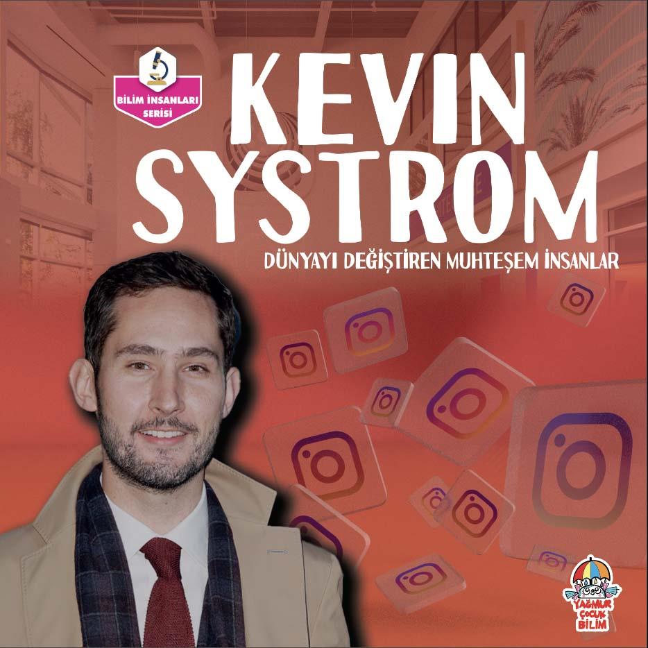 Dünyayı Değiştiren Muhteşem İnsanlar- Kevin Systrom